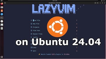 How to install Neovim and LazyVim on Ubuntu 24.04