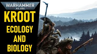 The Kroot Explained – Warhammer 40k Ecology & Biology