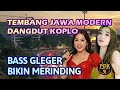 Tembang Jawa Modern Bass Gleger Pas Buat Cek Sound #dangdutkoplo #indonesia #dangdutterbaru