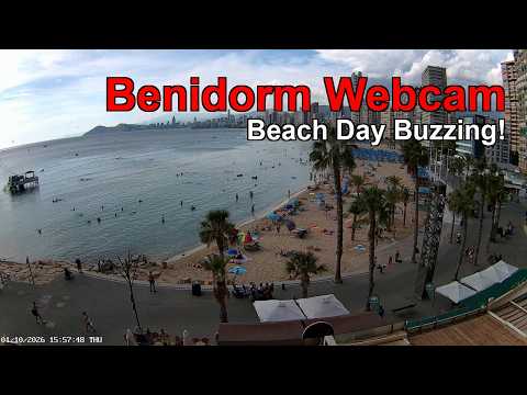 BENIDORM LIVE WEBCAM LIVE: Levante Beach Resort NOW! People & Sea