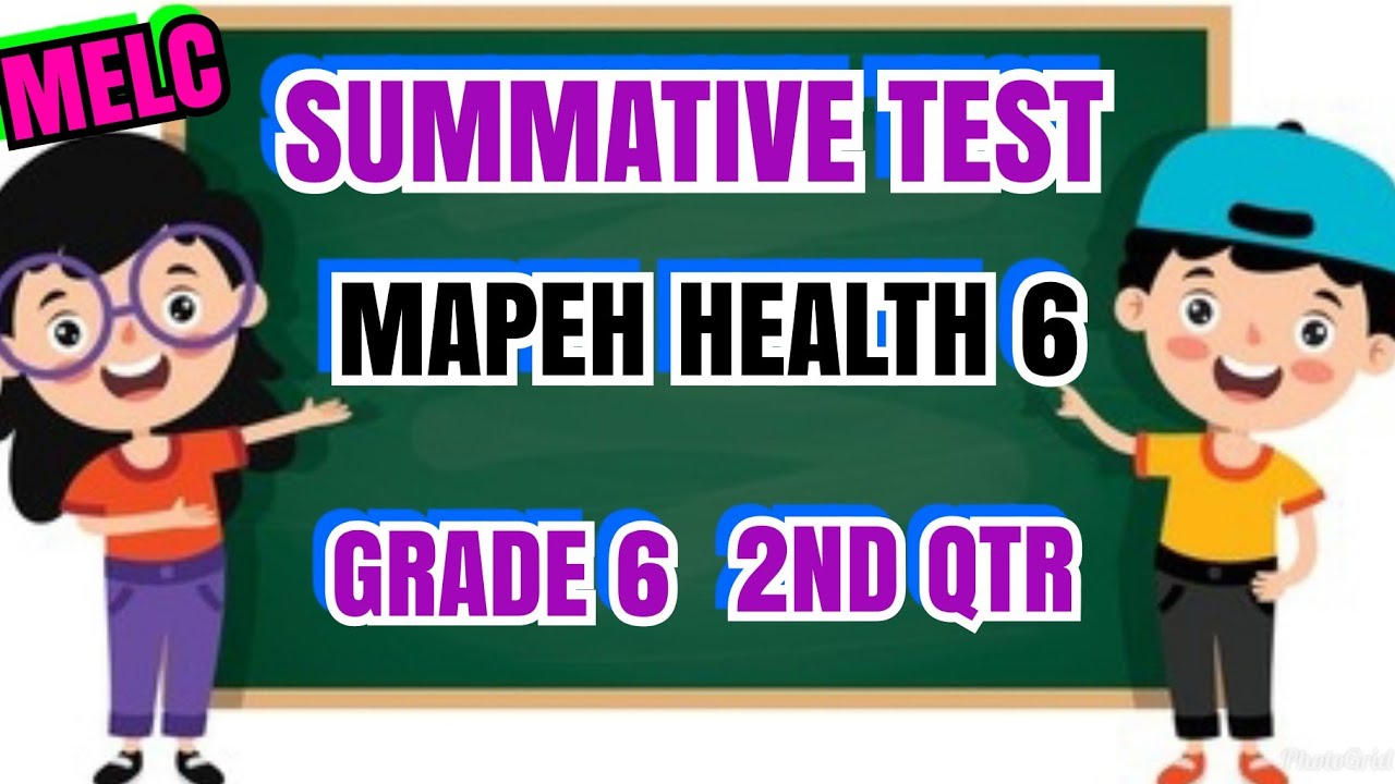 MAPEH 6 HEALTH SUMMATIVE TEST 2ND QTR GRADE 6 MELC YouTube