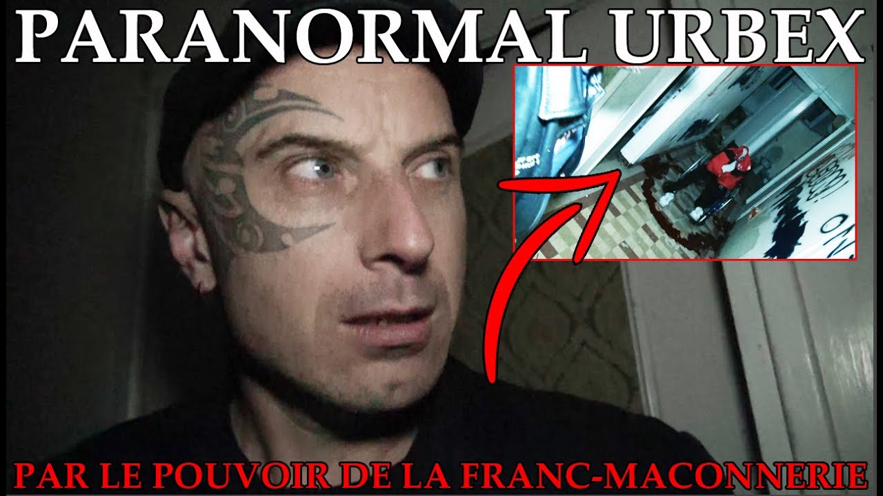 👻 PARANORMAL URBEX / EP 06 - PAR LE POUVOIR DE LA FRANC-MACONNERIE + BONUS MORGAN PRIEST