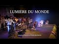 Lumière du monde, Jem 788 - Louange Vivante & Sylvain Freymond