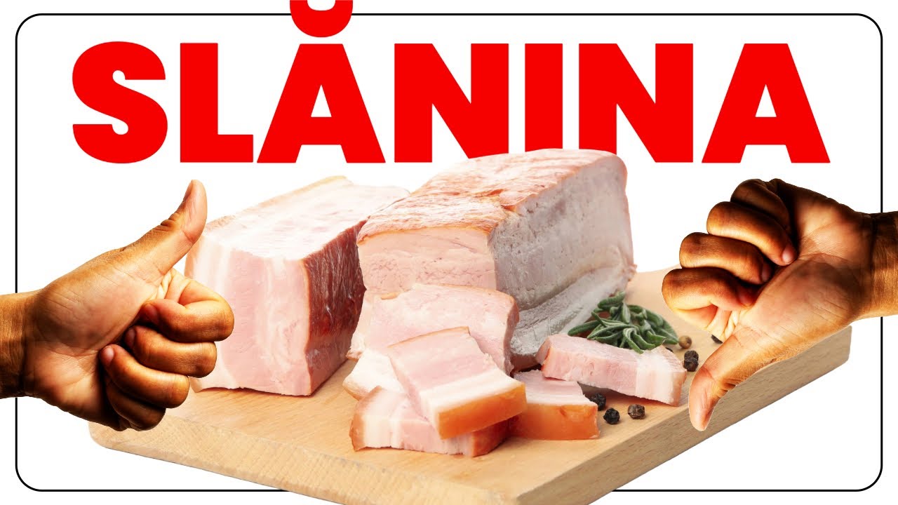 SLĂNINA. Sub lupa nutriţionistului! Benefică sau periculoasă?