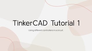 Electronics Tutorial 1: Switches and Controllers