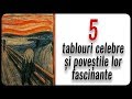 5 tablouri celebre și poveștile lor fascinante