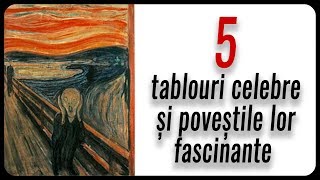 5 tablouri celebre și poveștile lor fascinante