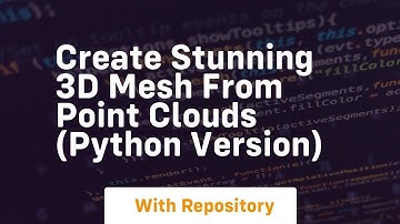 Create stunning 3d mesh from point clouds python version
