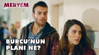 Burcu, Oktay'ın İşini Bitirmeye Çalışıyor! - Meryem 19. Bölüm