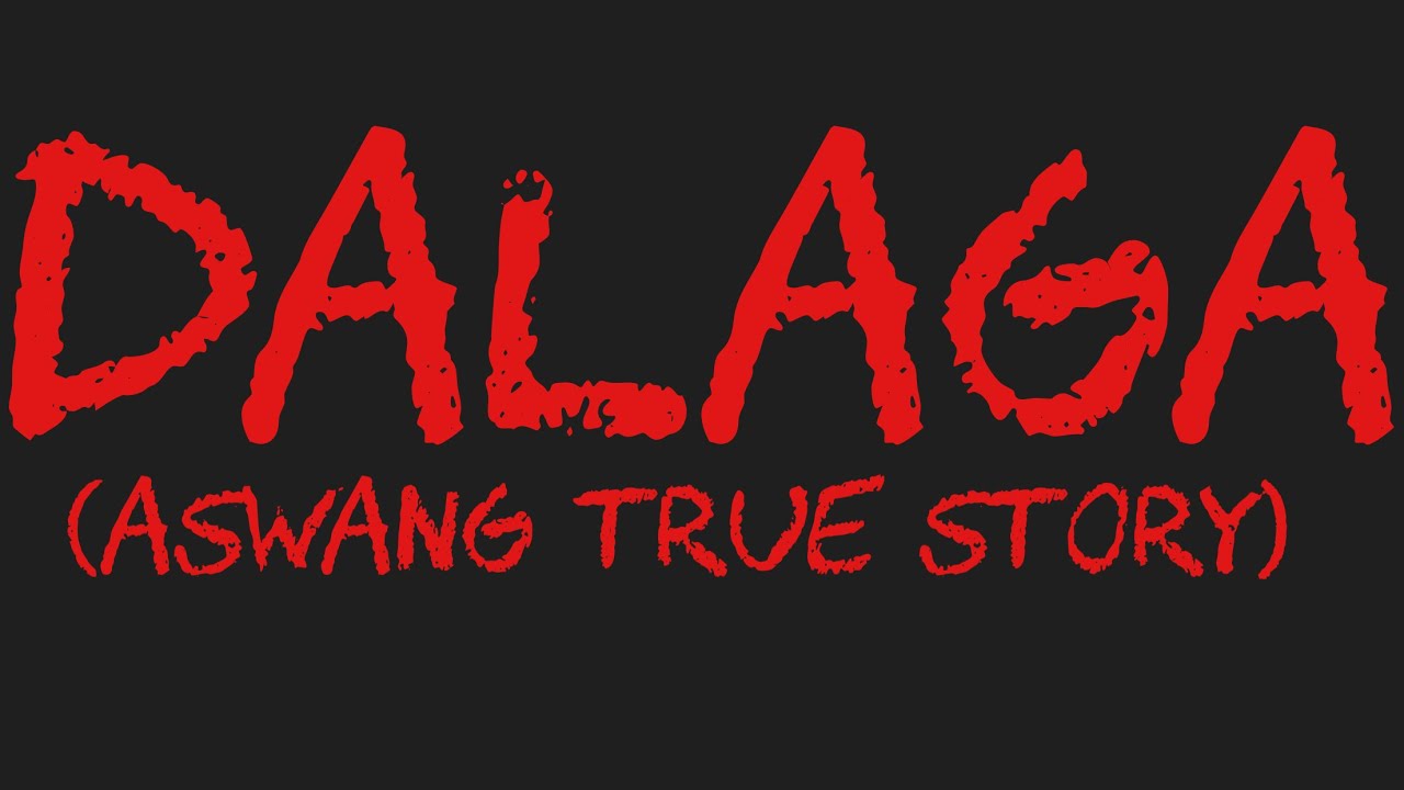 DALAGA (Aswang True Story)