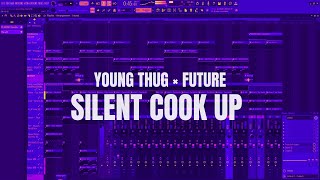 How I Make a Young Thug x Future Type Beat (Silent Cook Up)