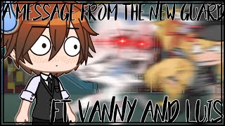 A Message From The New Guard (Lisa) || Ft. Vanny & Luis || Gacha Club Skit || LAZY Lip Sync
