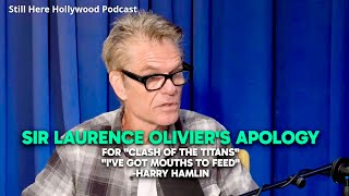 Sir Laurence Olivier's Apology For "Clash Of The Titans", "I've Got Mouths To Feed" -Harry Hamlin