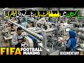 FIFA Football Manufacturing In Pakistan | Pakistan Biggest Football Factory | 4K Documentary