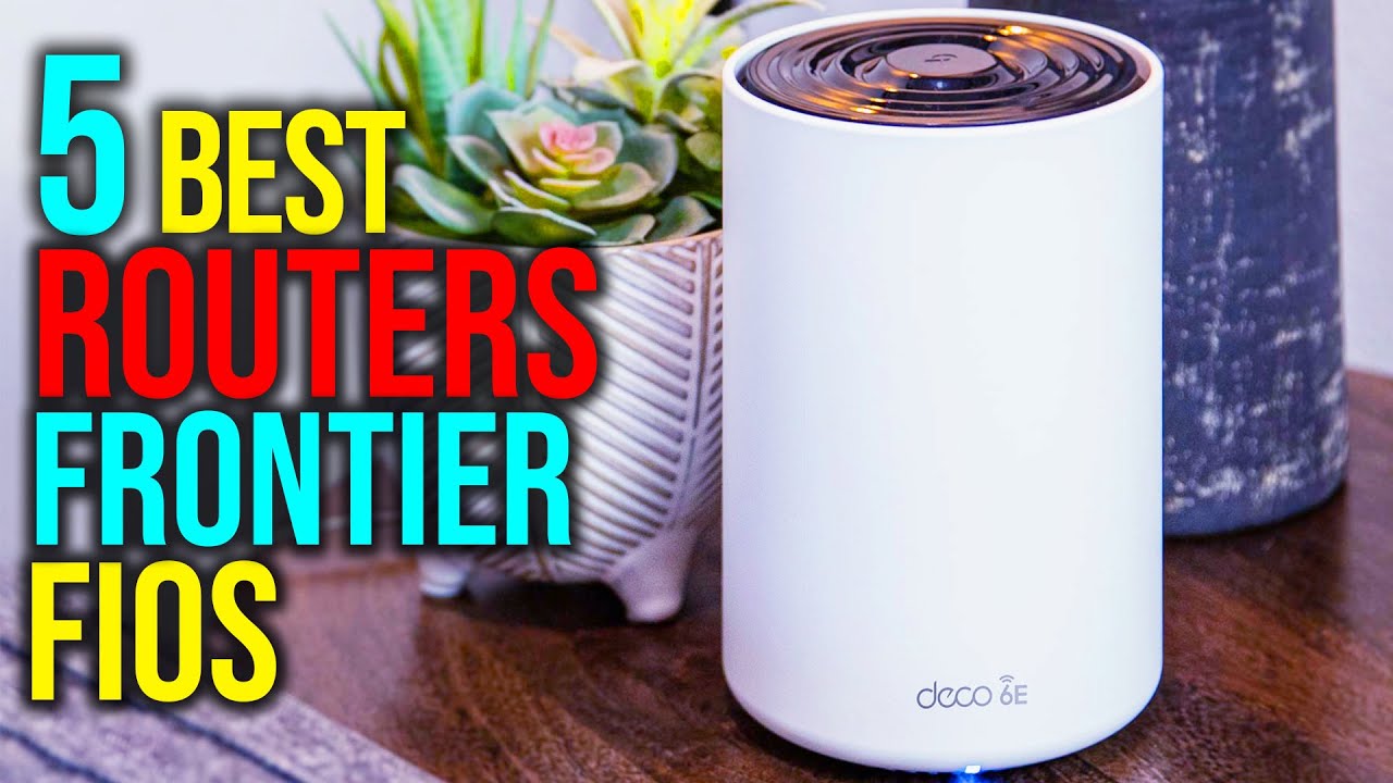 Fastest Fios Router Top 5: Best Routers For Frontier Fios in 2025 - The Best Routers For ...