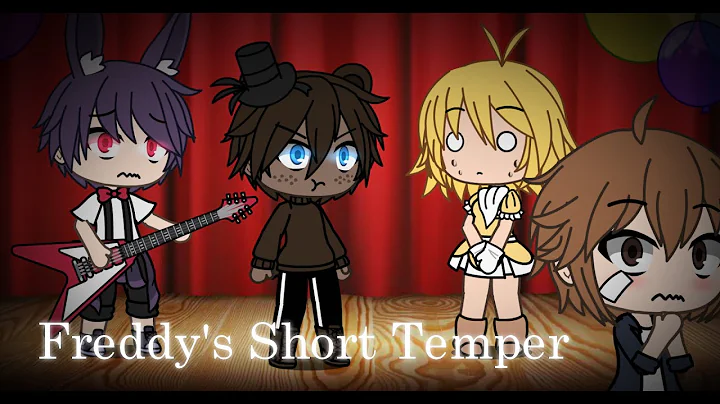 FNAF Freddy's Short Temper || Gacha Life ||