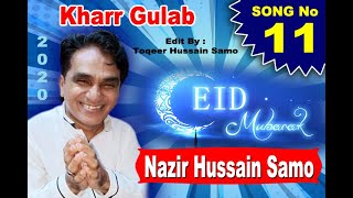 11 kharr Gulab | Nazir Hussain Samo |  Song