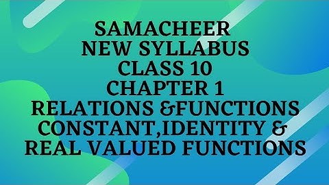 Samacheer|New Syllabus|Class 10 ||Relations& functions|constant, identity & real valued functions