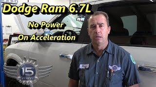 Dodge Ram 6 7L  No Power On Acceleration