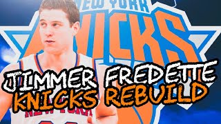 ONE MORE CHANCE! JIMMER FREDETTE KNICKS REBUILD! NBA 2K19