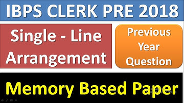 IBPS CLERK PRE 2018 Previous Year Puzzle | Single Line Arrangement|Memory Based