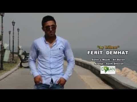 Ferit DEMHAT - Ay Dilbere (Official Video)