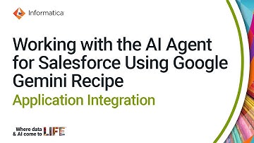 Working with the AI Agent for Salesforce Using Google Gemini Recipe in Application Integration