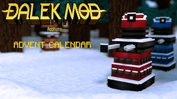 Dalek Mod: Additions mod showcase and advent calendar