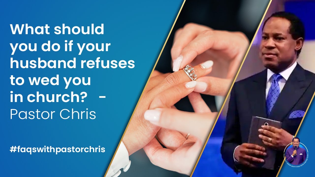 What should you do if your husband refuses to wed you in church ...