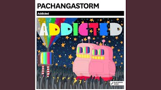 Addicted (Radio Edit) - PachangaStorm