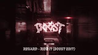 Regard - Ride It (B00St Edit)
