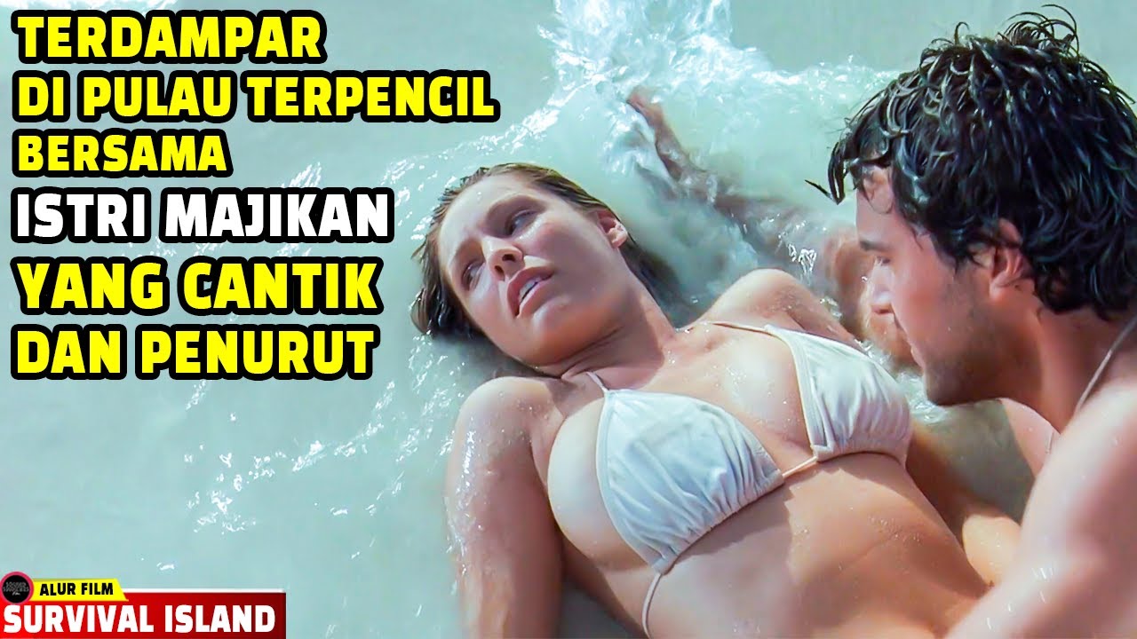 Wanita Cantik Dan Kaya Yang Terdampar Di Pulau Terpencil Dan Rela Menuruti  Hasrat Pelayan Miskin - YouTube