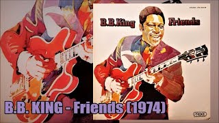 B.B. KING - Friends (1974) R&amp;B Philly Soul Funk *Charles Mann, MFSB