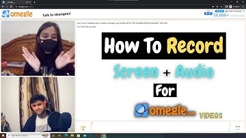 How To Record Omegle Videos 🤩