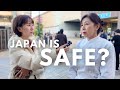 Is japan safe interviews