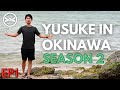 I&#39;m Back At the Birthplace of Karate ｜Yusuke in Okinawa Season 2 Ep.1