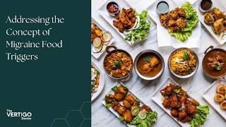 Addressing the Concept of Migraine Food Triggers