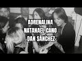 ADRENALINA / NATANAEL CANO, DAN SÁNCHEZ / LETRA