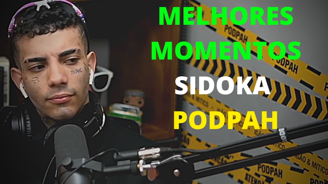 MELHORES MOMENTOS SIDOKA NO PODPAH | SIDOKA - Podpah | [Cortes] - YouTube