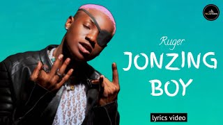 Ruger - JONZING BOY (Lyrics video)