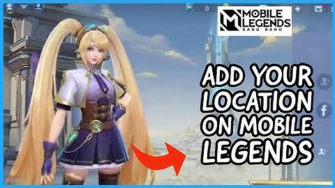 How to Add Your Location on Mobile Legends? Enable Location Services on Mobile Legends (2024)