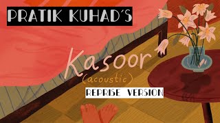 Prateek Kuhad - Kasoor (Acoustic) x Deb B