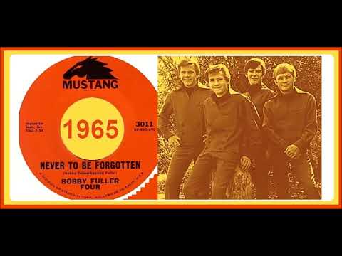 The Bobby Fuller Four - Never to Be Forgotten