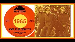 The Bobby Fuller Four - Never to Be Forgotten