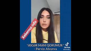 Əsgər Məni̇ Qorumur , Əsgər Xalqını Qoruyur Pərvin Abıyevadan Şoka Salacaq Sözlər -Vi̇deo