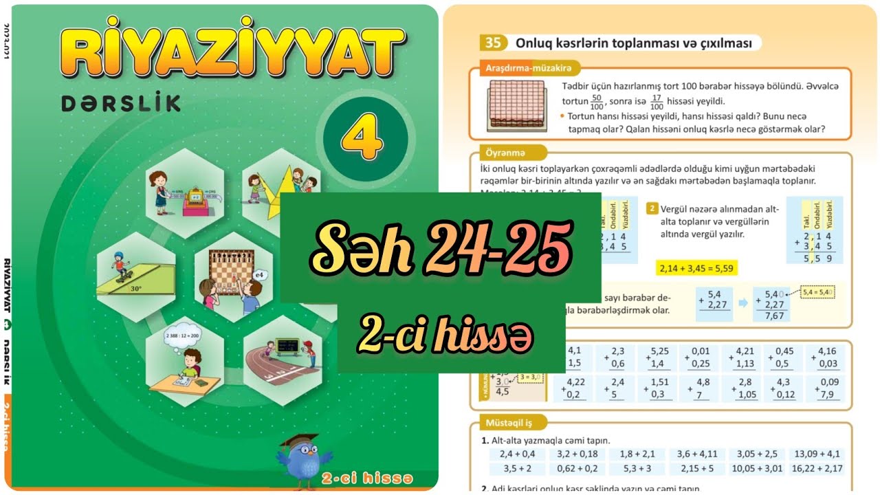 4-cü sinif Riyaziyyat dərslik səh 24,25. 2-ci hissə. Onluq kəsrlərin toplanması və çıxılması