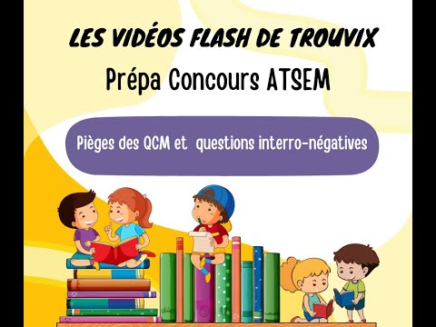 Les pièges dans les QCM du Concours Atsem   Les questions interro négatives