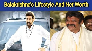 Famous NANDAMURI BALAKRISHNA Lifestyle, Net worth And awards 2021 || Telugu Cinema | BALAKRISHNA'S BIRTHDAY Profile