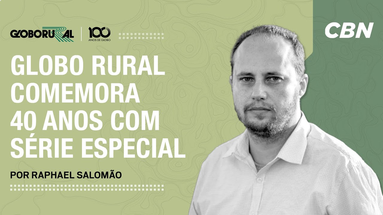 Globo Rural comemora 40 anos com série especial | Globo Rural