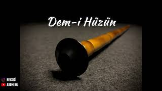 Dem - I Hüzün (Ney Enstrümantal)